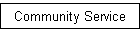 COMMUNITY SERVICE