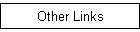 OTHER LINKS